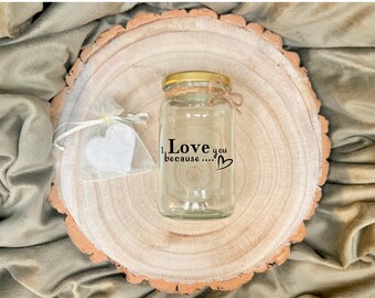 I Love You Because Jar, Perfect Gift for Partner, Couples Gift for Birthday, Anniversary present for him, Birthday gift, Handmade Love Gift