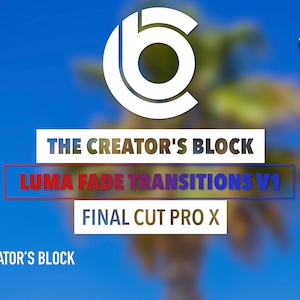 Puede incluir: Imagen con el texto "THE CREATOR'S BLOCK" y "LUMA FADE TRANSITIONS V1 FINAL CUT PRO X". Un logotipo con una "b" blanca dentro de un círculo blanco está en la parte superior izquierda e inferior izquierda. Un icono de Final Cut Pro X está en la parte superior derecha.