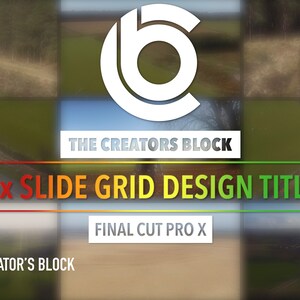 Puede incluir: Una maqueta de producto digital con un fondo degradado verde, amarillo y rojo con el texto "73x SLIDE GRID DESIGN TITLES" en blanco. El texto "THE CREATORS BLOCK" también es visible en negro. La imagen incluye un logotipo circular blanco con una "b" dentro y un icono de Final Cut Pro X.