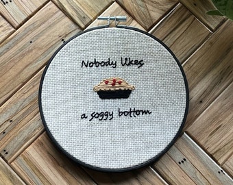 Nobody Likes a Soggy Bottom Embroidery Hoop
