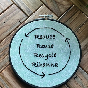 Minska, återanvänd, återvinn, Rihanna broderiring bild 5