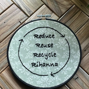 Minska, återanvänd, återvinn, Rihanna broderiring bild 3