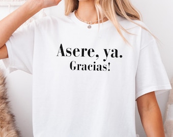 Cuban Shirt, Asere Gracias Shirt, Cuba Vacation Tee, Havana Cuba Shirt, Cuban Saying Tee, Cuban Gift