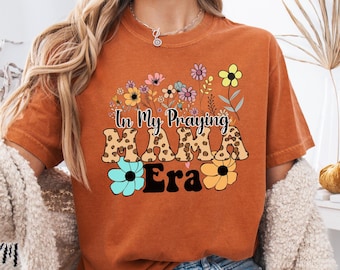 In My Praying Mama Era Shirt, Faith Mama Tee, Retro Mama Shirt, Mom Birthday Gift, Christian Mom Tee