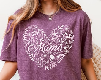 Mama Shirt, Floral Heart Mama Tee, Mother's Gift Shirt, Mom Graphic Tee, Botanical Mama Shirt, Family Gift Tee, Women Shirt