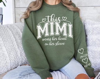 Custom Mimi Sweatshirt, Wear Heart On Sleeve, Grandma Sweatshirt with Grandkids Name on Sleeve, Mimi Gifts for Birthday