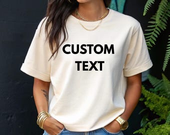 Custom Made Shirt, Design Your Own Personalized Gifts, Personalized Message Top, Your Text Here, Create Your Own Gift
