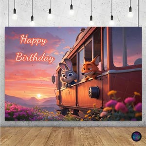 May include: A colorful birthday-themed wall art featuring the characters Judy Hopps and Nick Wilde from Zootopia. The image shows the characters looking out of a train window with the text "Happy Birthday" in a cursive font. The background features a sunset and flowers.