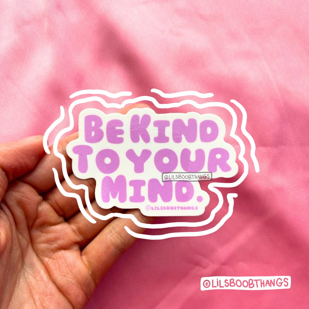 Be Kind to Your Mind Vinyl Sticker, Mental Health Sticker, Pharmacy ...