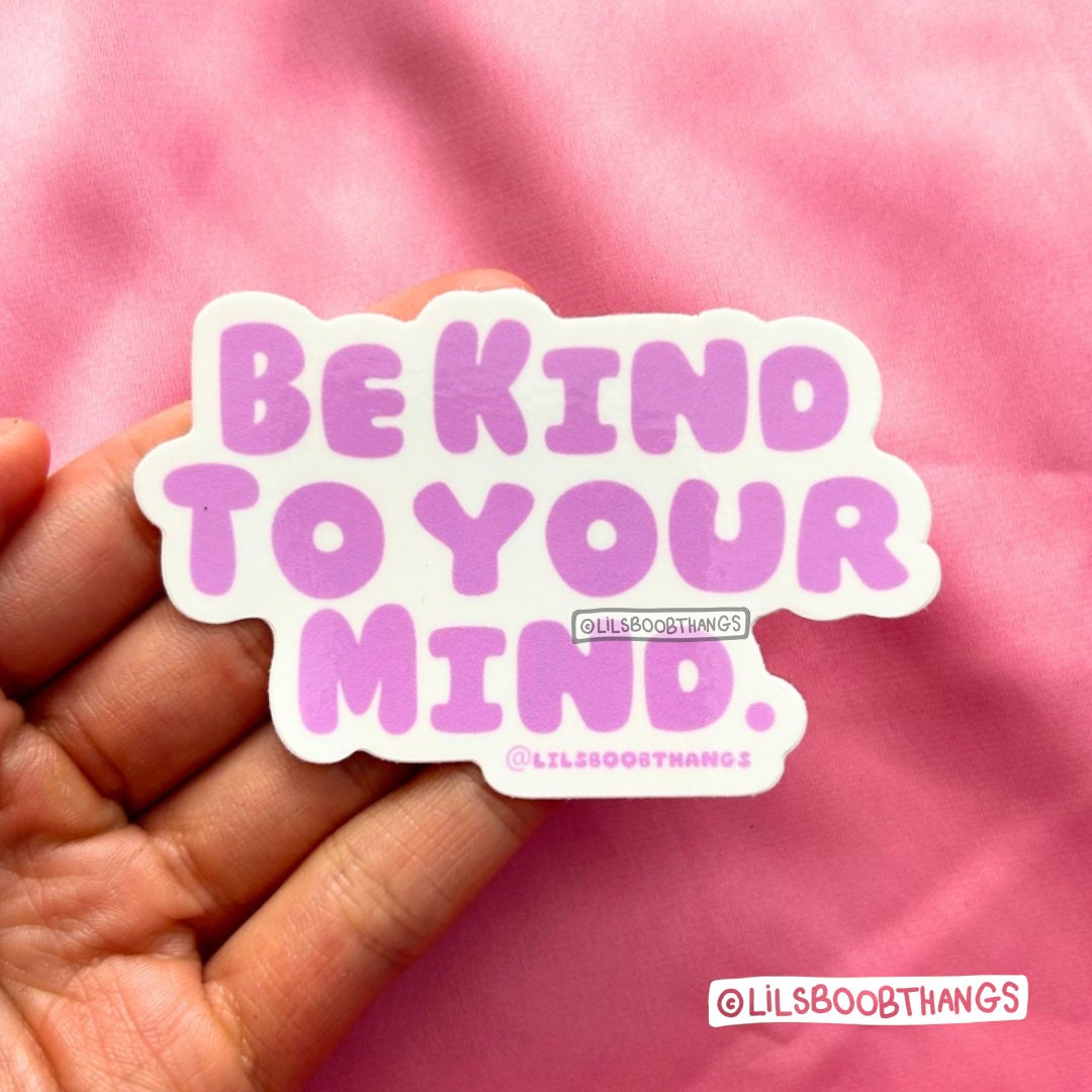 Be Kind to Your Mind Vinyl Sticker, Mental Health Sticker, Pharmacy ...