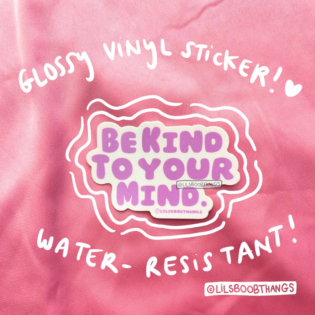 Be Kind to Your Mind Vinyl Sticker, Mental Health Sticker, Pharmacy ...