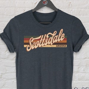 Retro Scottsdale Vintage T-Shirt Gift / Scottsdale Arizona / Scottsdale Tourist T-Shirt / Scottsdale Souvenir Gift / Unisex Tee