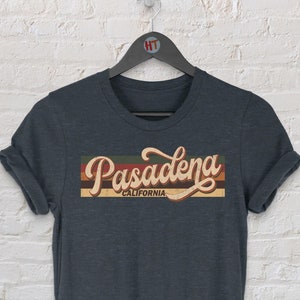 Retro Pasadena Vintage T-Shirt Gift / Pasadena California /  Pasadena Tourist T-Shirt / Pasadena Souvenir / Unisex Tee