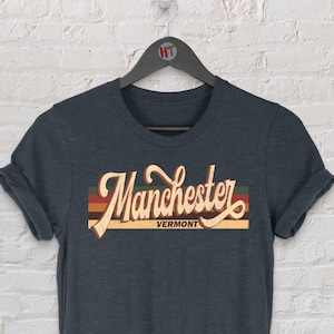 Manchester Retro T-Shirt Gift / Manchester Vermont / Manchester Tourist T-Shirt / Manchester Souvenir Gift / Unisex Tee