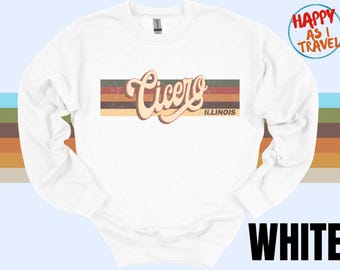Cicero Illinois Sweatshirt: Vintage Style Souvenir Gift