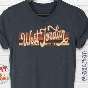 70s 80s Style Retro Vintage West Jordan, Utah Tshirt, West Jordan UT Shirt, Retro Womens Mens Tshirts