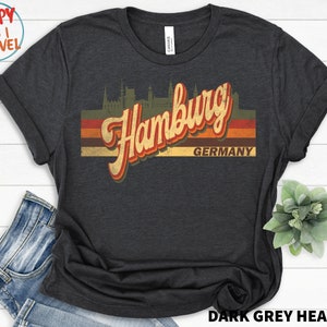 Hamburg Vintage T-Shirt Gift / Hamburg Germany / Hamburg Tourist T-Shirt / Hamburg Souvenir Gift / Unisex Tee