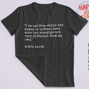 Feminism Quote, Women are strong Quote - Feminist T Shirt - Suffragette - Strong Women - Audre Lorde - Votes For Women
