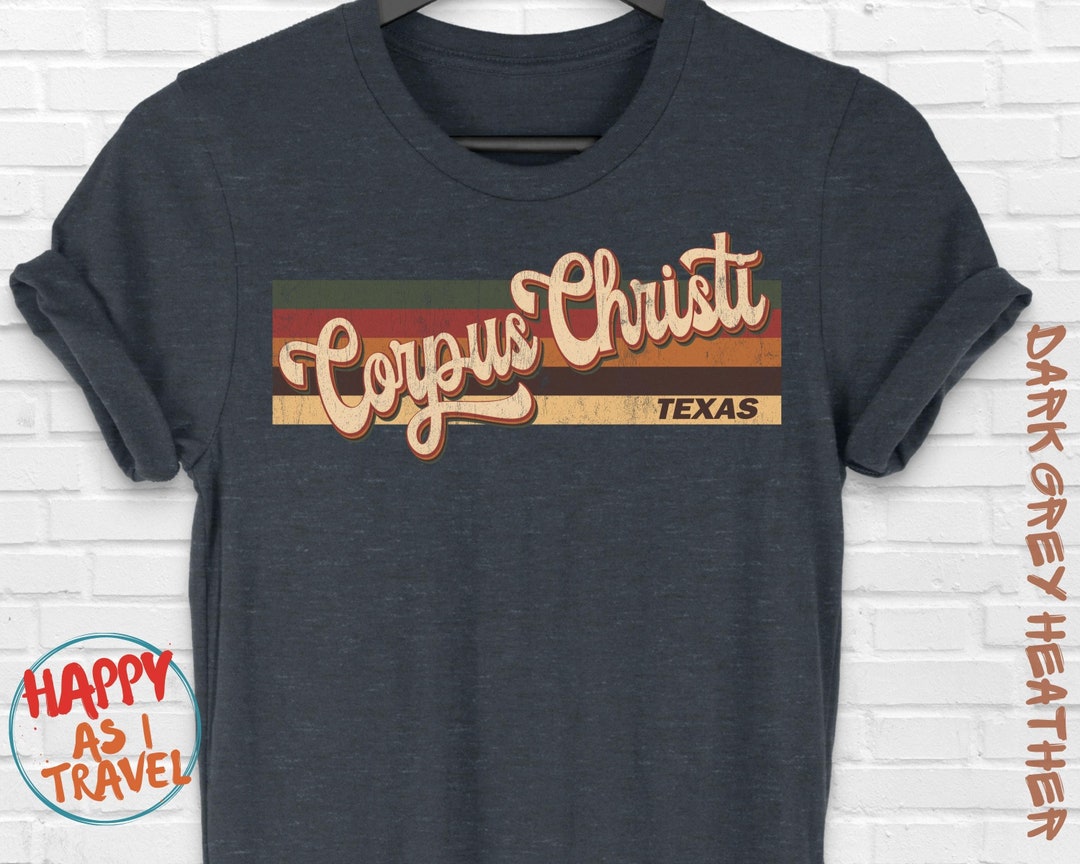 Corpus Christi Retro Tshirt Gift / Corpus Christi Texas / Corpus