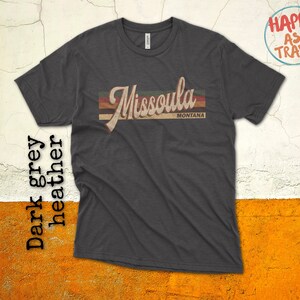 Missoula Montana Vintage Retro T-Shirt Gift, Missoula Montana Tourist, Missoula Souvenir Shirt, Missoula Hometown