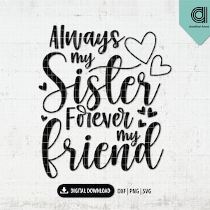 Immer meine Schwester für immer mein Freund SVG | Best Sister Ever svg | Familie svg | Schwester Liebe svg | Geschwister svg | Schwester svg Dateien für Cricut
