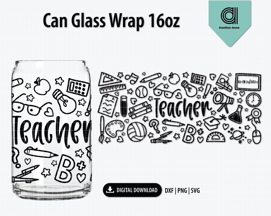Teacher Libbey Can Glass Wrap Svg | Can Shaped Beer Glass 16oz Wrap ...