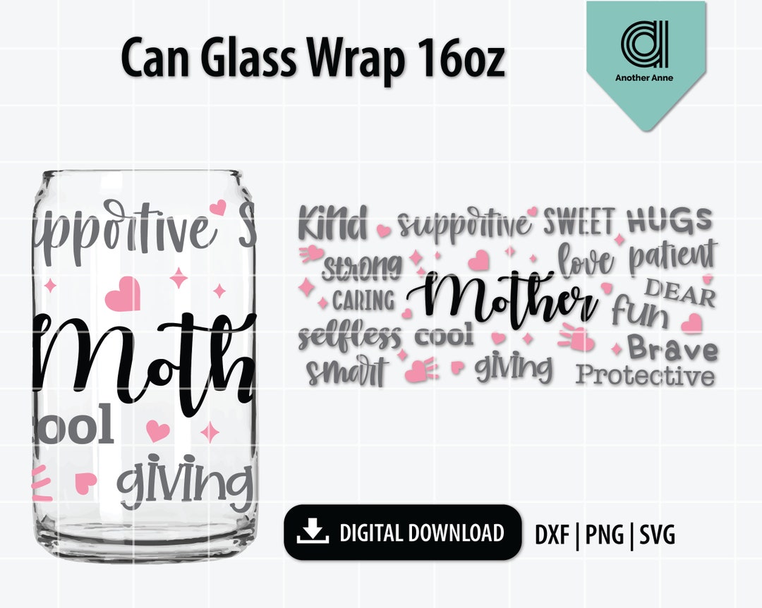 Mother Libbey Can Glass Wrap Svg Mom Coffee Cup Svg Gift for Mom Idea ...