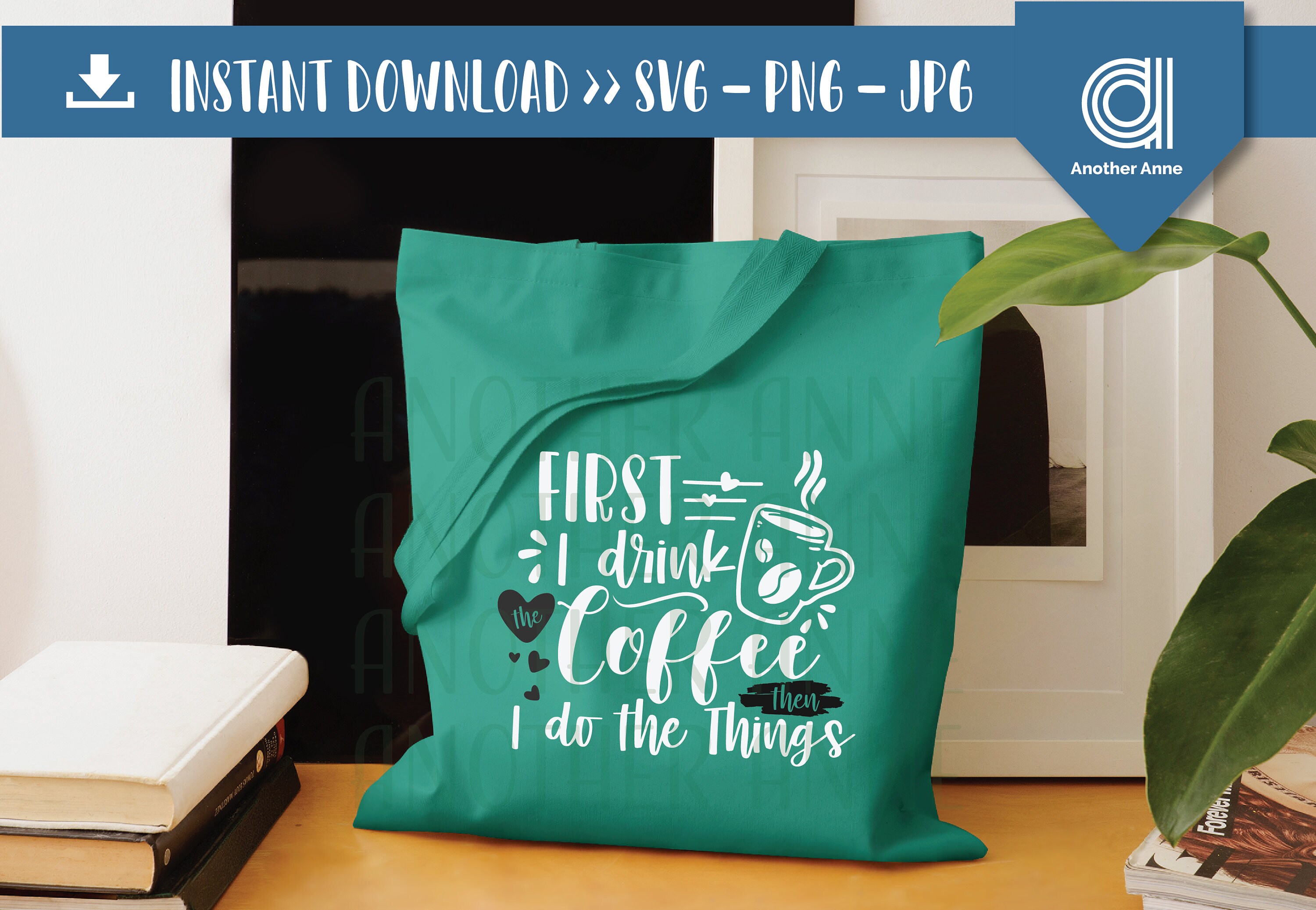 Download First I drink the coffee SVG Coffee lover svg Coffee mom ...
