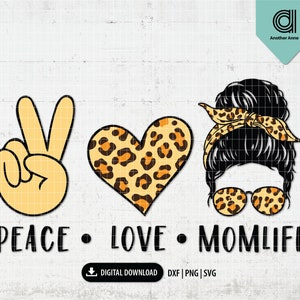 Momlife svg | Messy bun hair svg | Layered peace love momlife svg | Gift idea for mother | Momlife digital download for Cricut & Silhouette