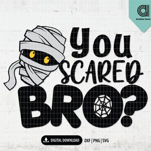 Du hast Angst bro svg | Halloween svg | Geist svg | Ghoul svg | Spooky Jungen Halloween Shirt svg | Mama Kinder svg design für Cricut & Silhouette