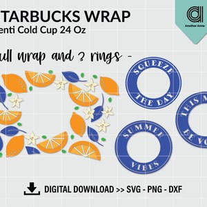 May include: A digital download for a Starbucks cup wrap with a citrus theme. The design includes a full wrap with a border of lemons and oranges and two rings with the text "Squeeze the Day" and "Summer Vibes".