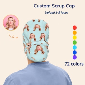 May include: A light blue scrub cap featuring a repeating pattern of a woman's face with blonde hair and puckered lips. The cap includes a tie-back closure. Text on the image reads Custom Scrup Cap, Upload 1-8 faces, and 72 colors.