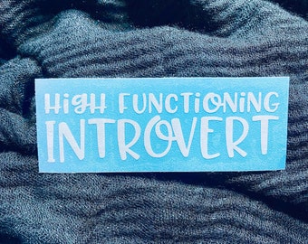 High Functioning Introvert Vinyl Sticker