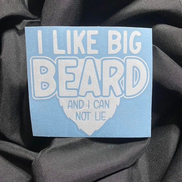 I Like Big Beard Vinyl Sticker