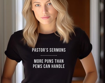 Funny Pastor Shirt Gift For Pastor From Congregation, Retirement Gift For Pastor, Birthday Gift For Pastor, More Puns Than Pews Can Handle