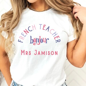 Personalized Unique French Teacher Shirt, Gift For Teacher Of The French Language, La Professeur Tee, La Prof Appreciation Shirt, Thank You