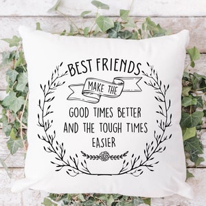 Nice Best Friend Pillow, Gift For Best Friends, Home Throw Pillow, Housewarming Pillow Case, Friend Christmas Present, Friend Birthday Gift