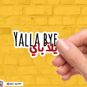 Yalla bye | Arabic Slang words | Very Lebanese Sticker Pack | Vinyl Stickers | Lebanon | Beirut