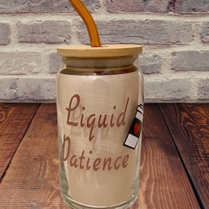 Coffee Liquid Patience Beer Can Glass - Soda Can Glass - 16 oz Libbey Glass — Iced Coffee Glass — Iced Drink Glass