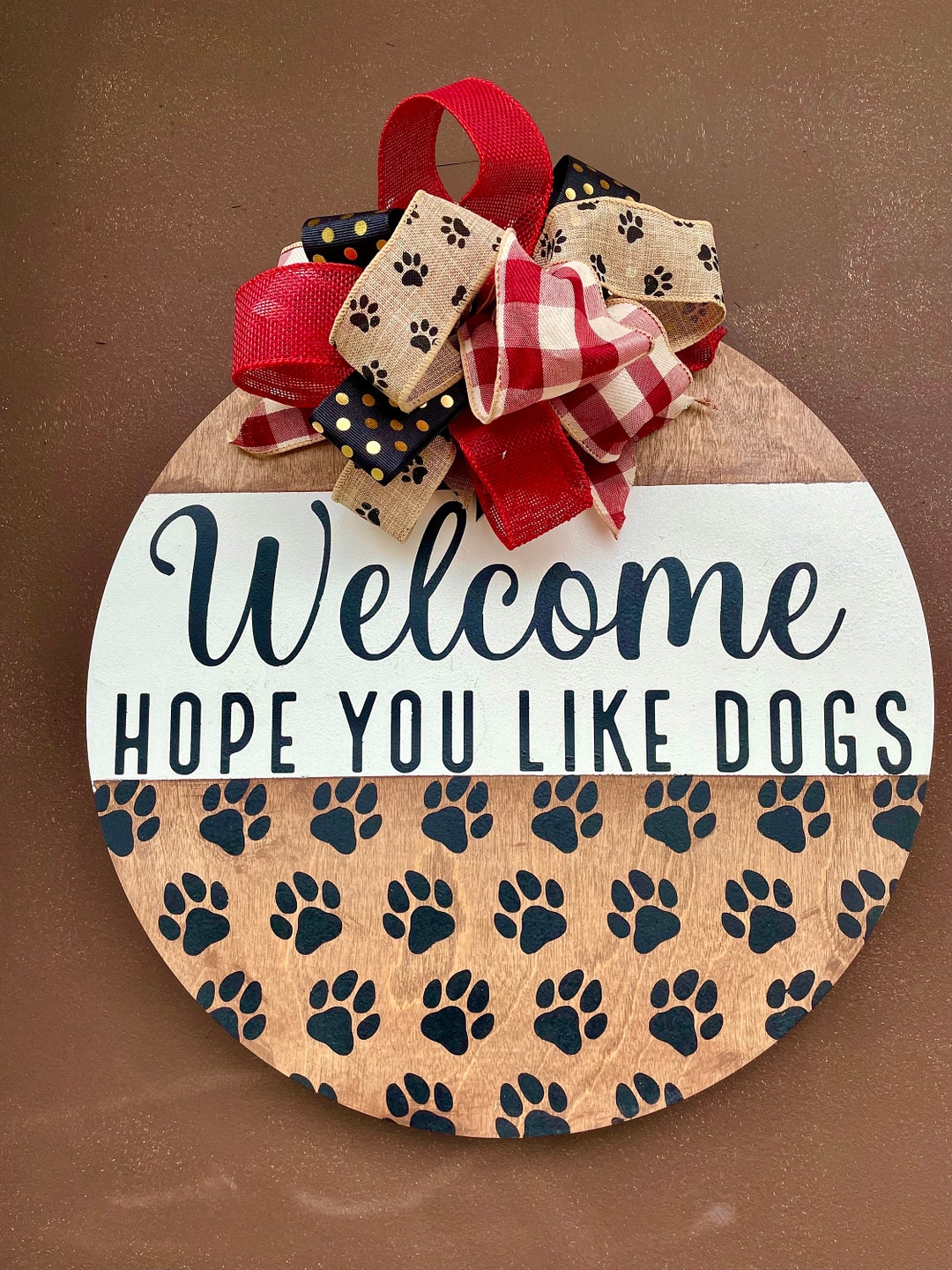Welcome Hope You Like Dogs Door Hanger; 15” Welcome Door Sign; Door ...