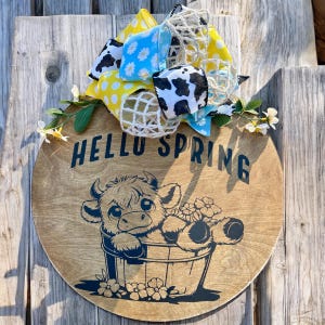 Hello Spring Highland Cow Door Hanger; 15” Welcome Door Sign; Spring Highland Cow Door Sign; Front Door Decor; Indoor/Outdoor Door Hanger;