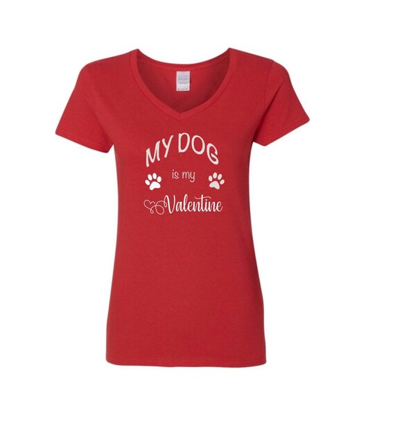 My Dog is My Valentine V-neck T-shirt