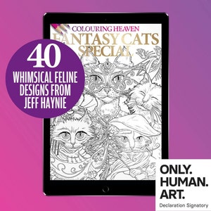 May include: A digital tablet displaying a coloring book cover featuring 40 whimsical feline designs from Jeff Haynie. The cover is titled "Fantasy Cats Special" and is part of the "Colouring Heaven" series. The text "ONLY. HUMAN. ART." is displayed below the tablet.