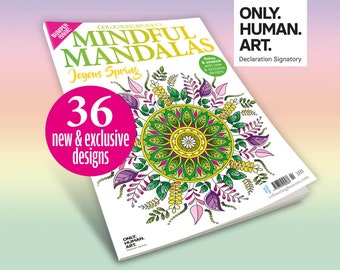 Mindful Mandalas Joyous Spring - BUMPER issue (Print Magazine) | Relaxing Colouring & Self-care | Only Human Art