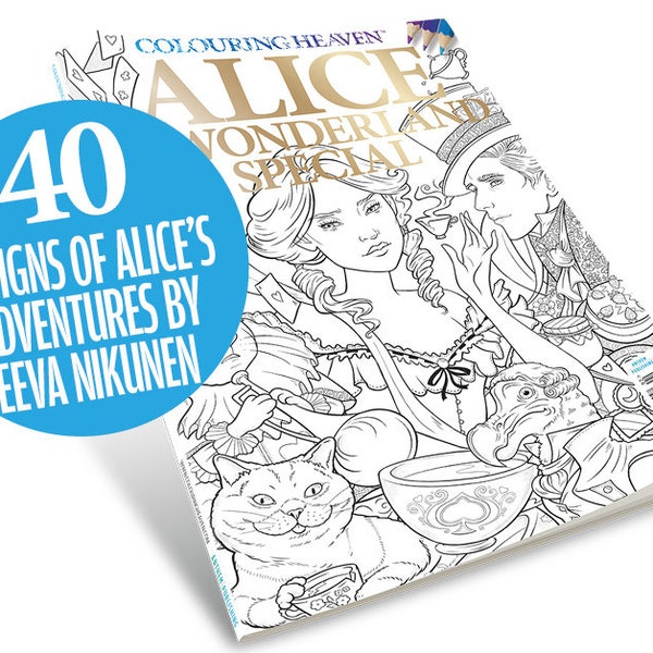 Colouring Heaven Alice in Wonderland Special (Print Magazine) | Fairytale Colouring Pages | Eeva Nikunen