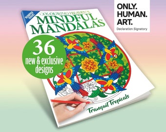 Mindful Mandalas Tranquil Tropicals - BUMPER issue (Print Magazine) | Relaxing Colouring & Self-care | Only Human Art