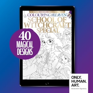 May include: A digital tablet displaying the Colouring Heaven School of Witchcraft Special magazine cover, featuring line art of characters with glasses and a small creature. A purple circular badge reads 40 MAGICAL DESIGNS, and a white square label reads ONLY. HUMAN. ART.