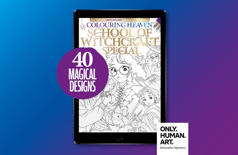 May include: A digital tablet displaying the Colouring Heaven School of Witchcraft Special magazine cover, featuring line art of characters with glasses and a small creature. A purple circular badge reads 40 MAGICAL DESIGNS, and a white square label reads ONLY. HUMAN. ART.