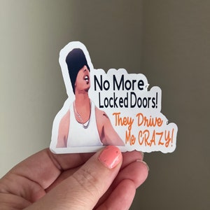 Movie Quotes/ Friday/ Angry Neighbor/ No more locked doors/ waterproof sticker