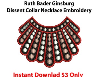 Instant Download, Ruth Bader Ginsburg, Dissent Collar Necklace Embroidery, RBG Collar Embroidery, Machine Embroidery Designs, Ready to Use